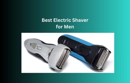 Best Electric Shaver for Men