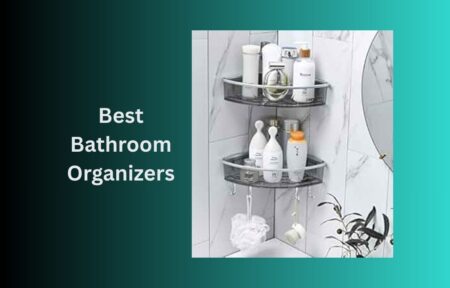 Best Bathroom Organizers