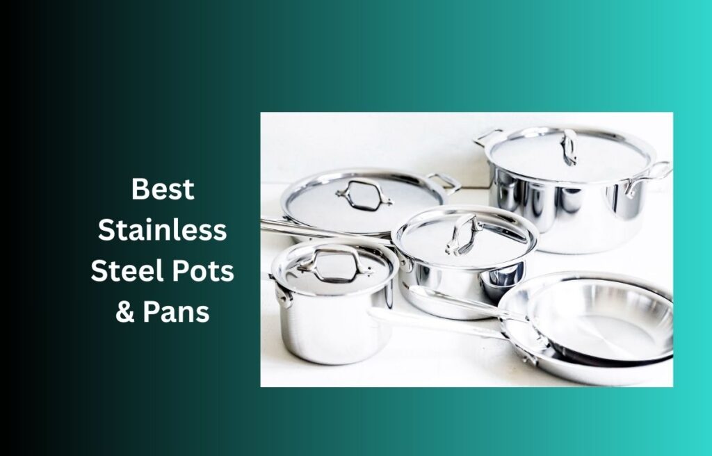 Best Stainless Steel Pots & Pans