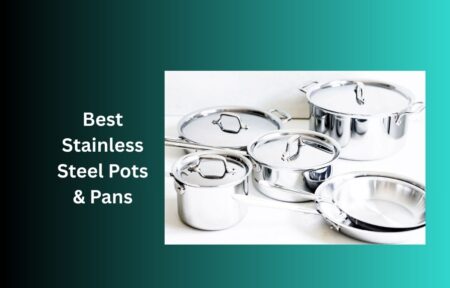 Best Stainless Steel Pots & Pans