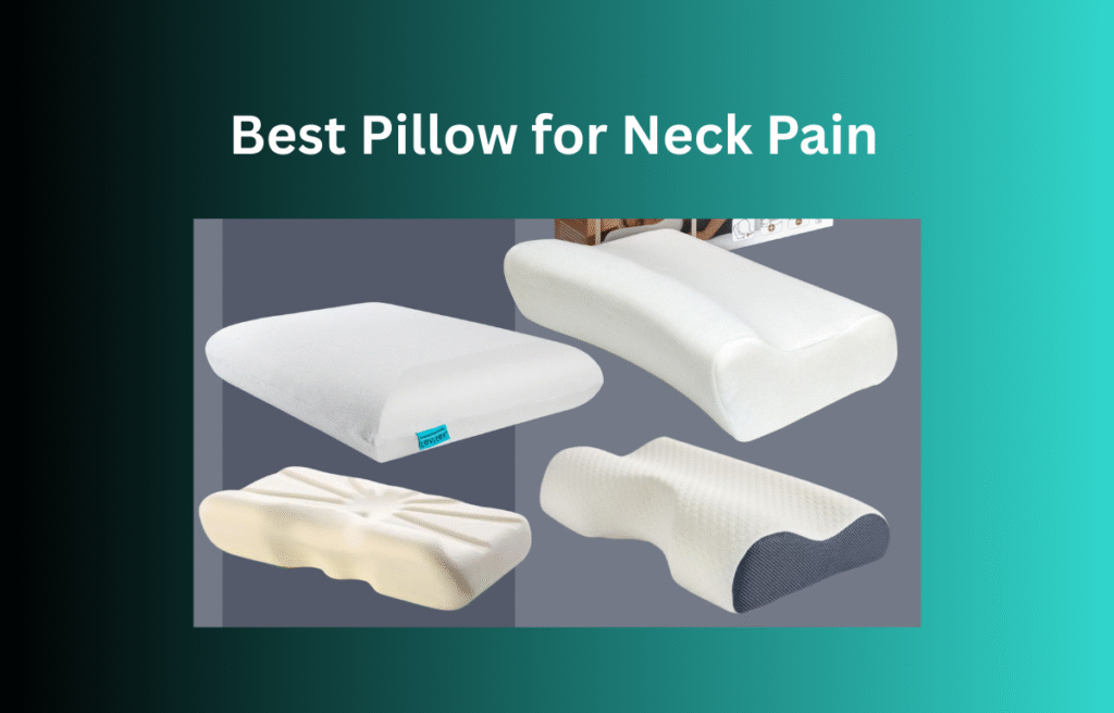 Best Pillow for Neck Pain